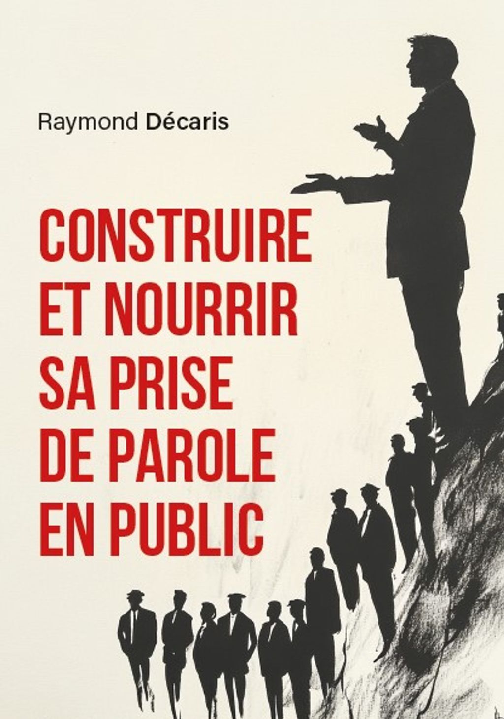 Construire et nourrir sa prise de parole en public.