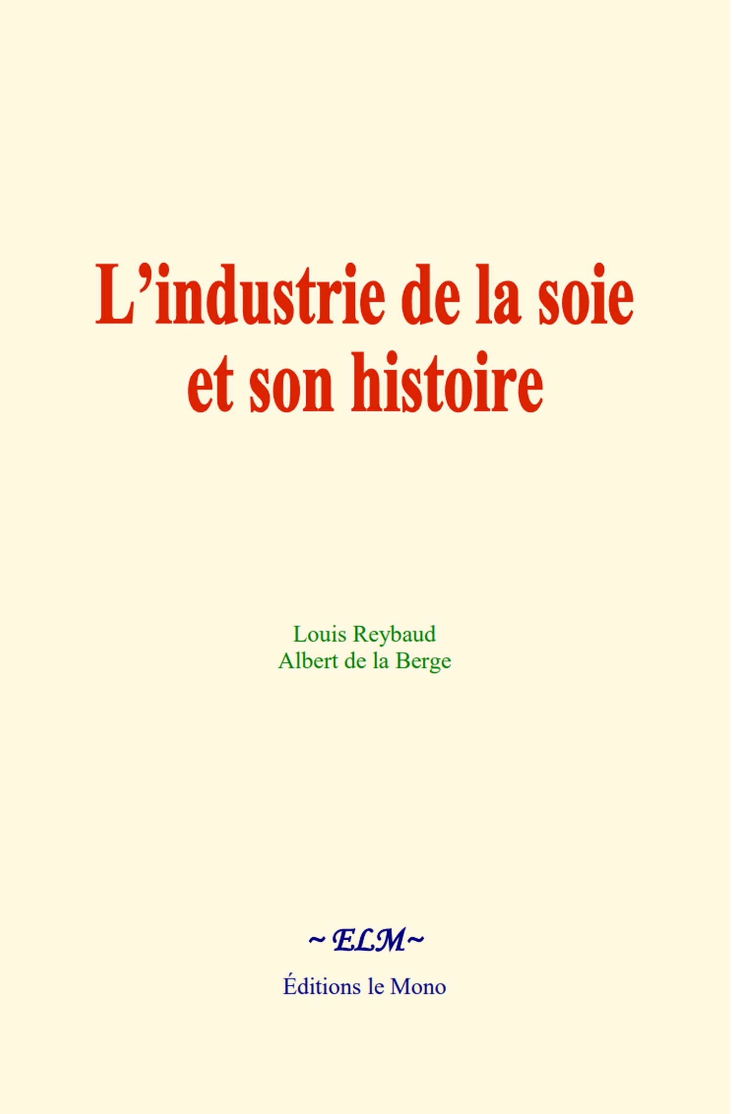 L’industrie de la soie et son histoire