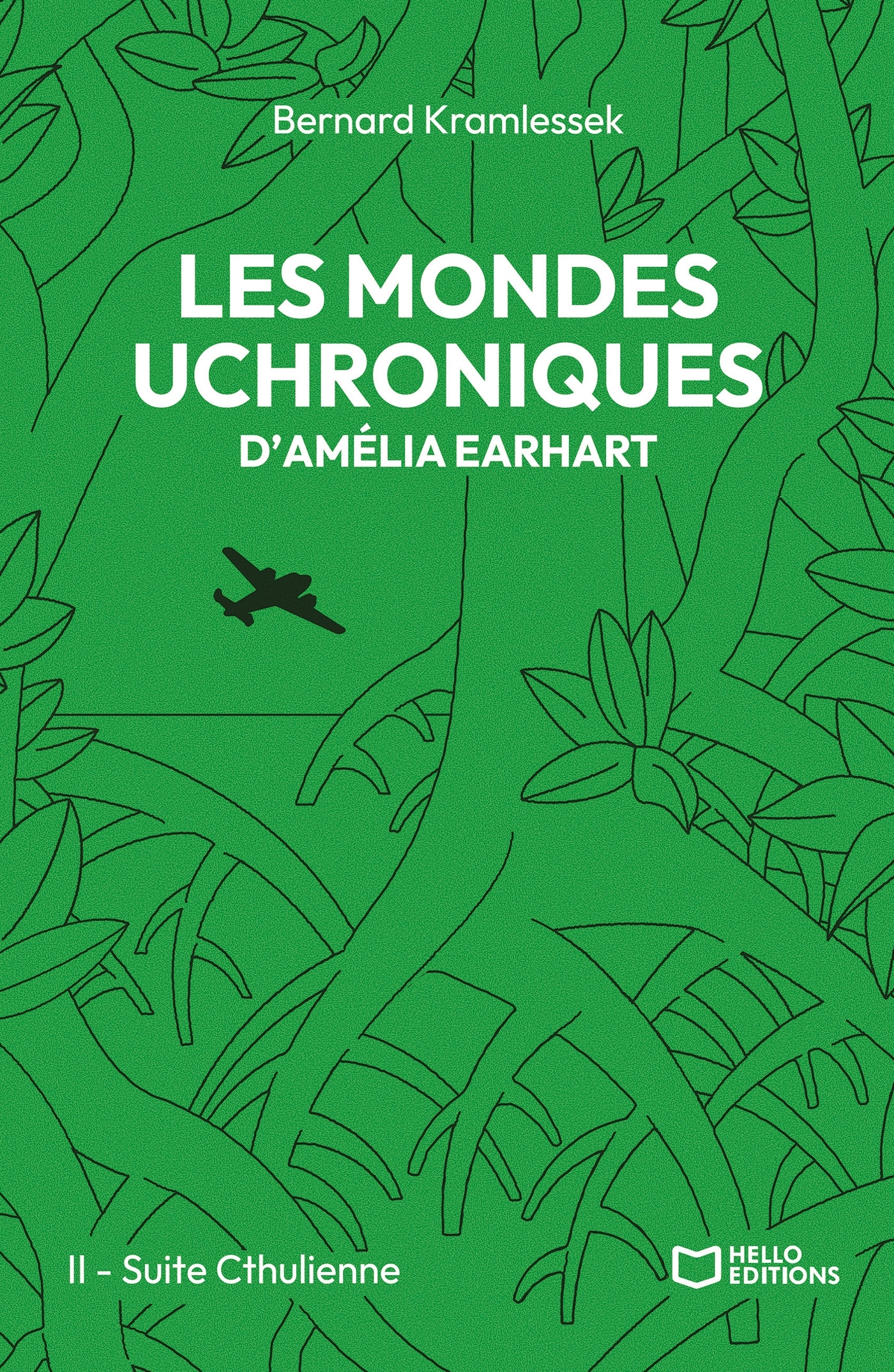 Les mondes uchroniques d'Amelia Earhart - Tome II : Suite Cthulienne