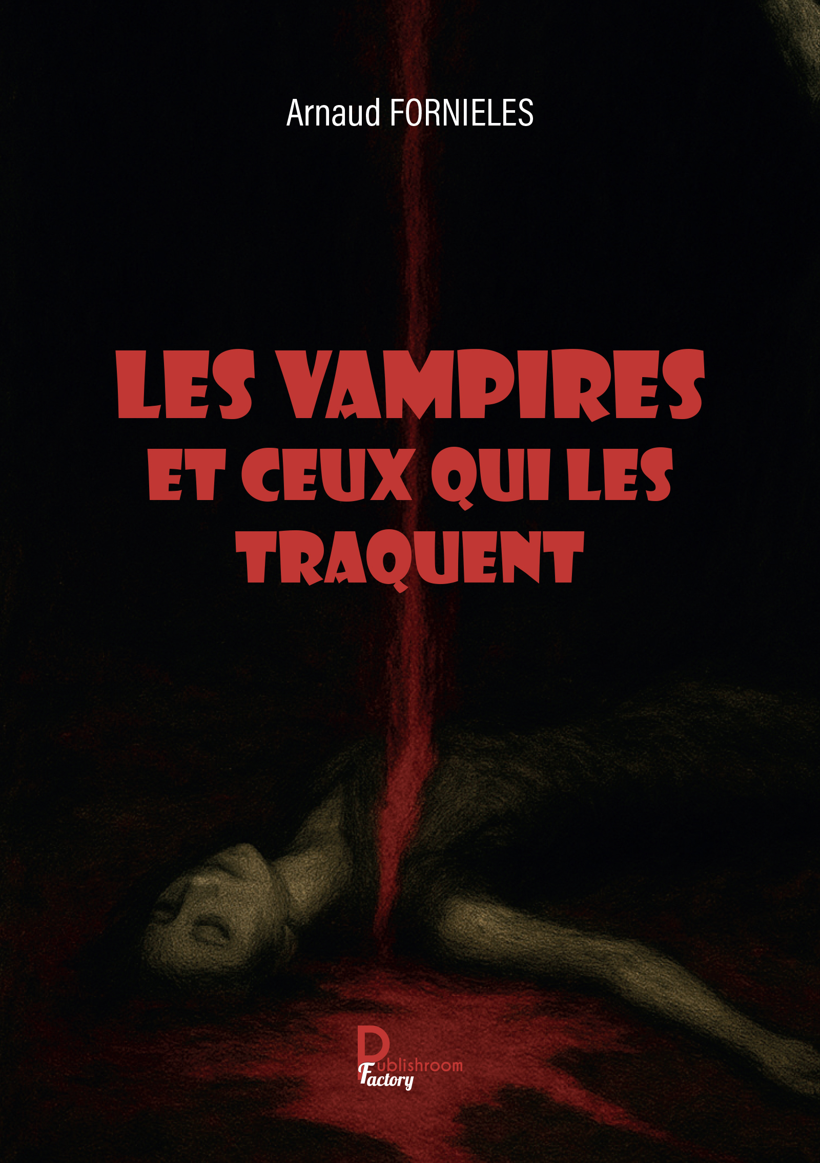 Les vampires et ceux qui les traquent