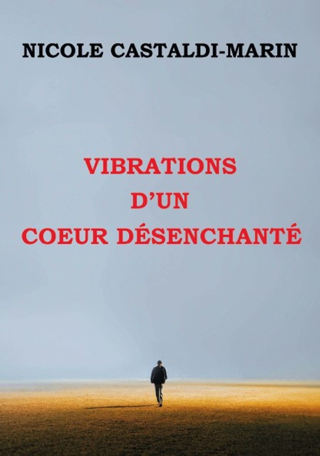Vibrations d'un cœur désenchanté