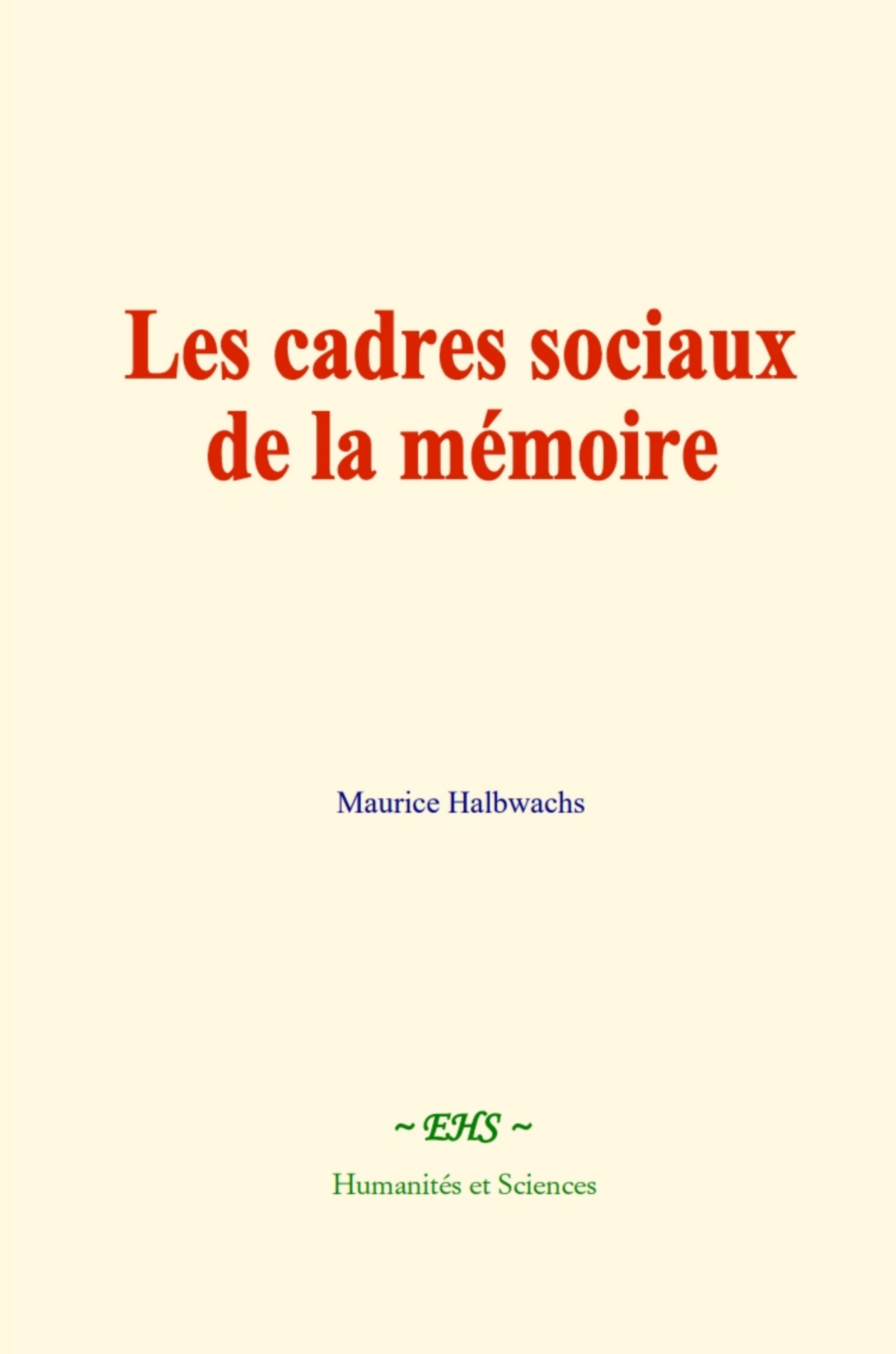Les cadres sociaux de la mémoire