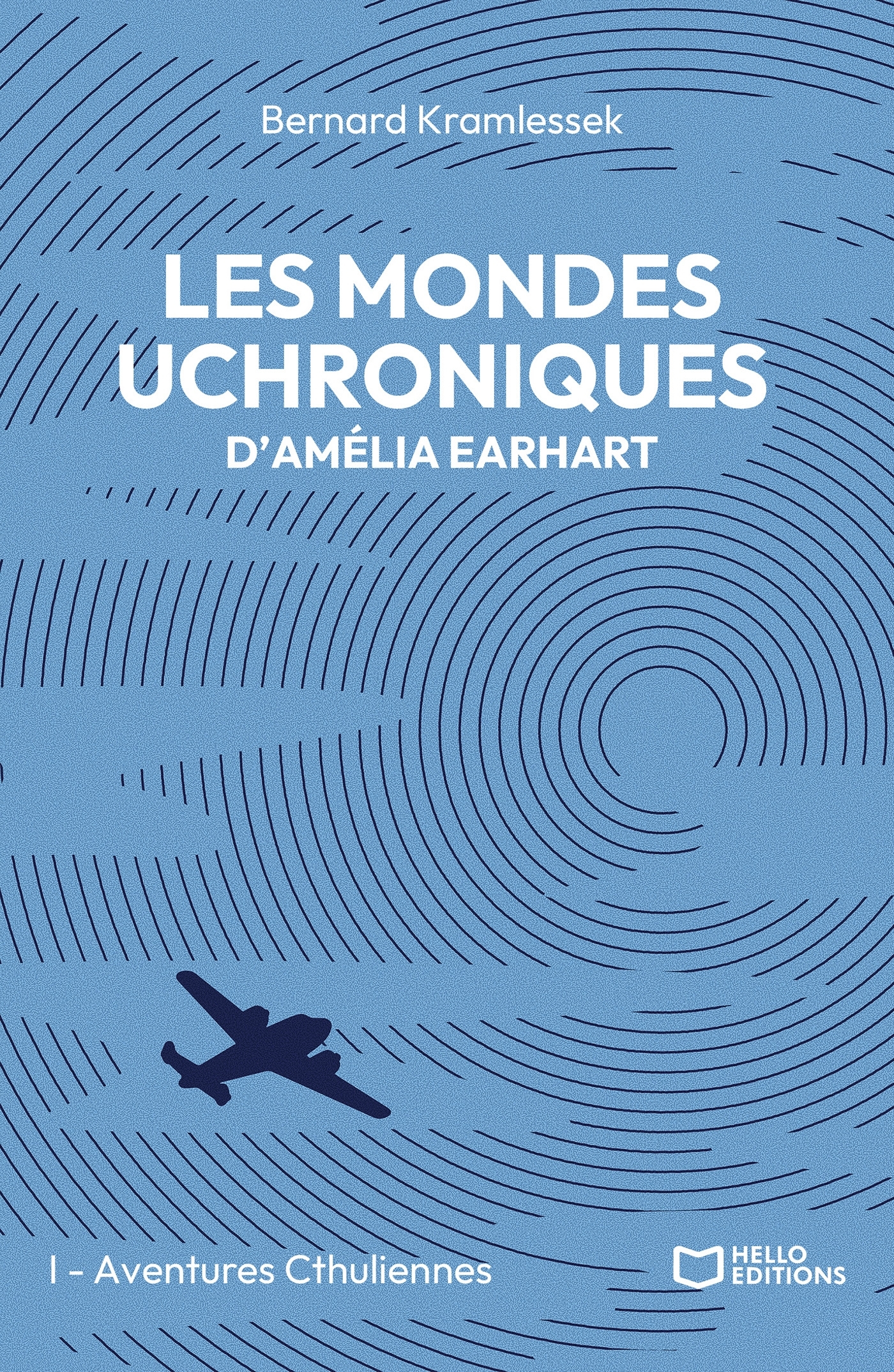 Les mondes uchroniques d'Amelia Earhart - Tome I : Aventures Cthuliennes