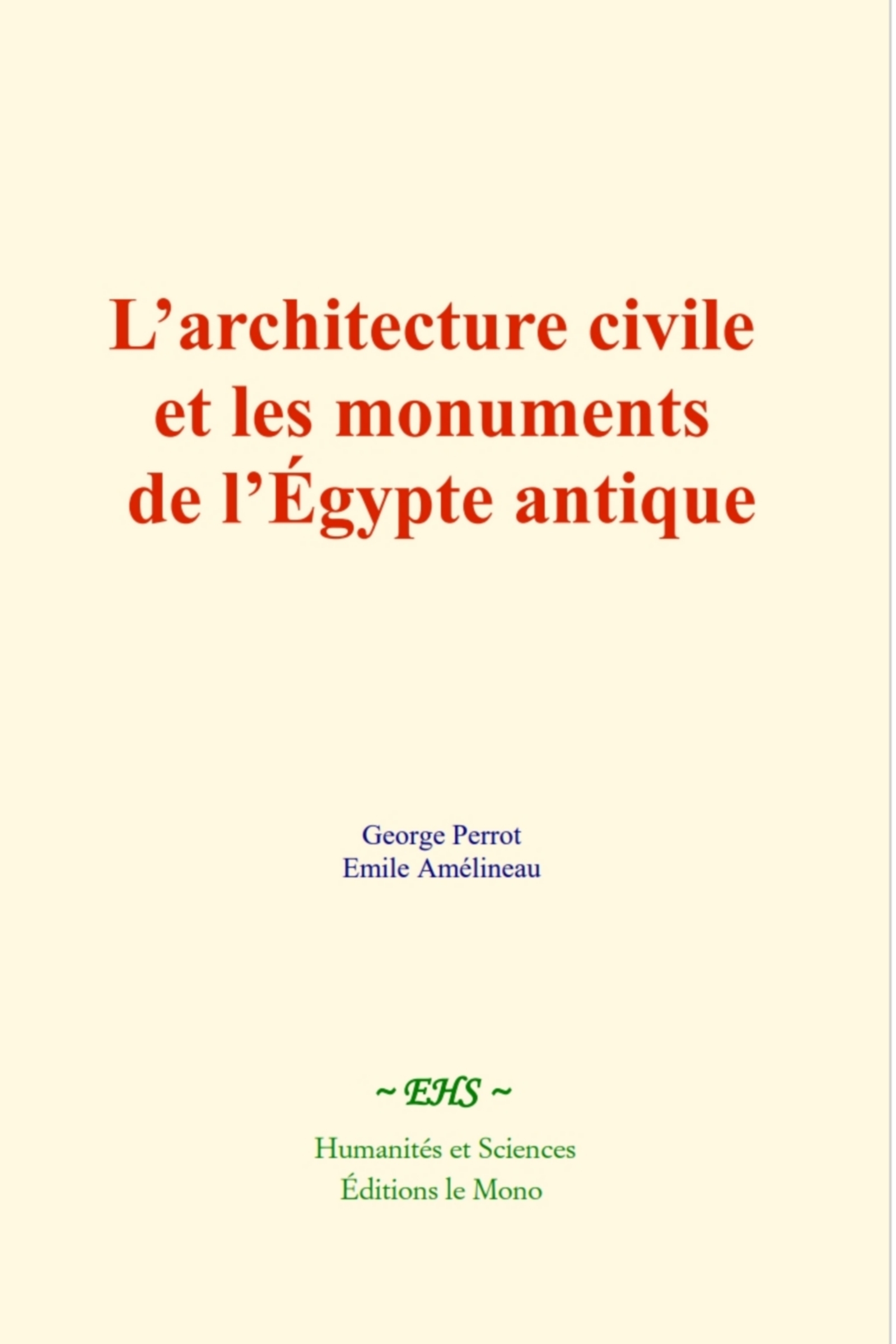 L’architecture civile et les monuments de l’Égypte antique