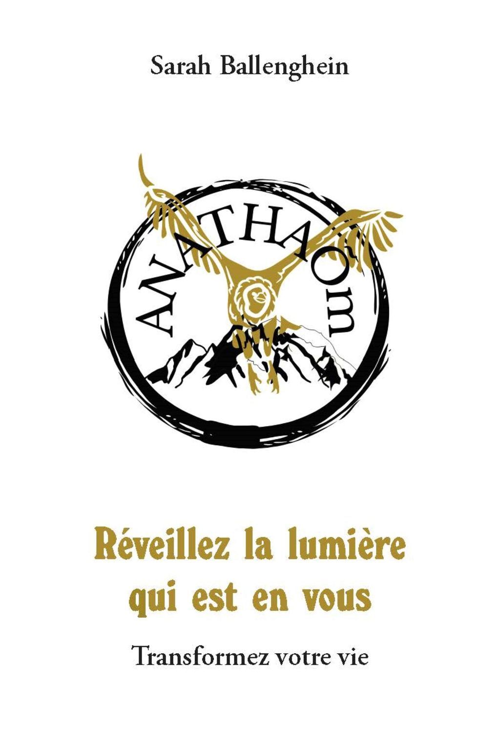 Reveillez la lumière qui est en vous.