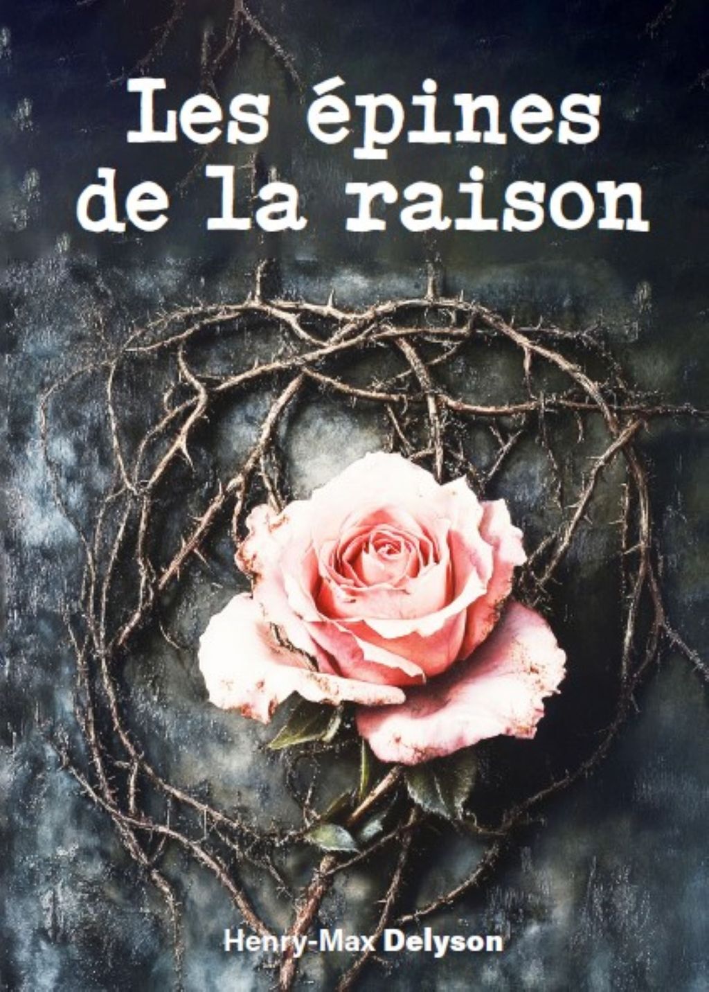 Les épines de la raison