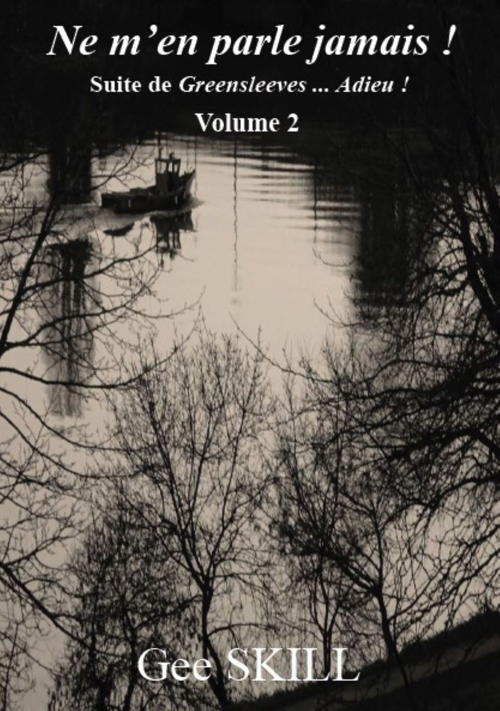 Ne m'en parle jamais !