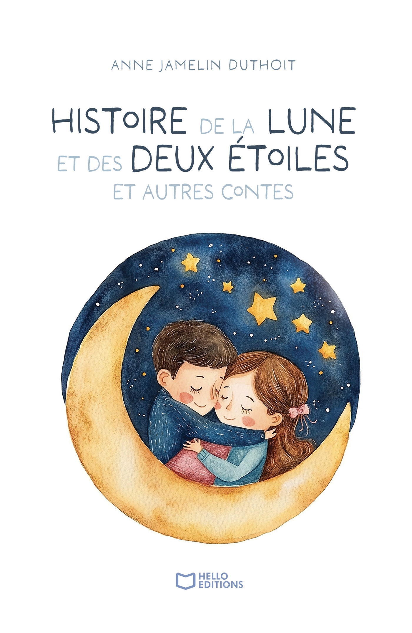 Histoire de la lune et des deux étoiles et autres contes