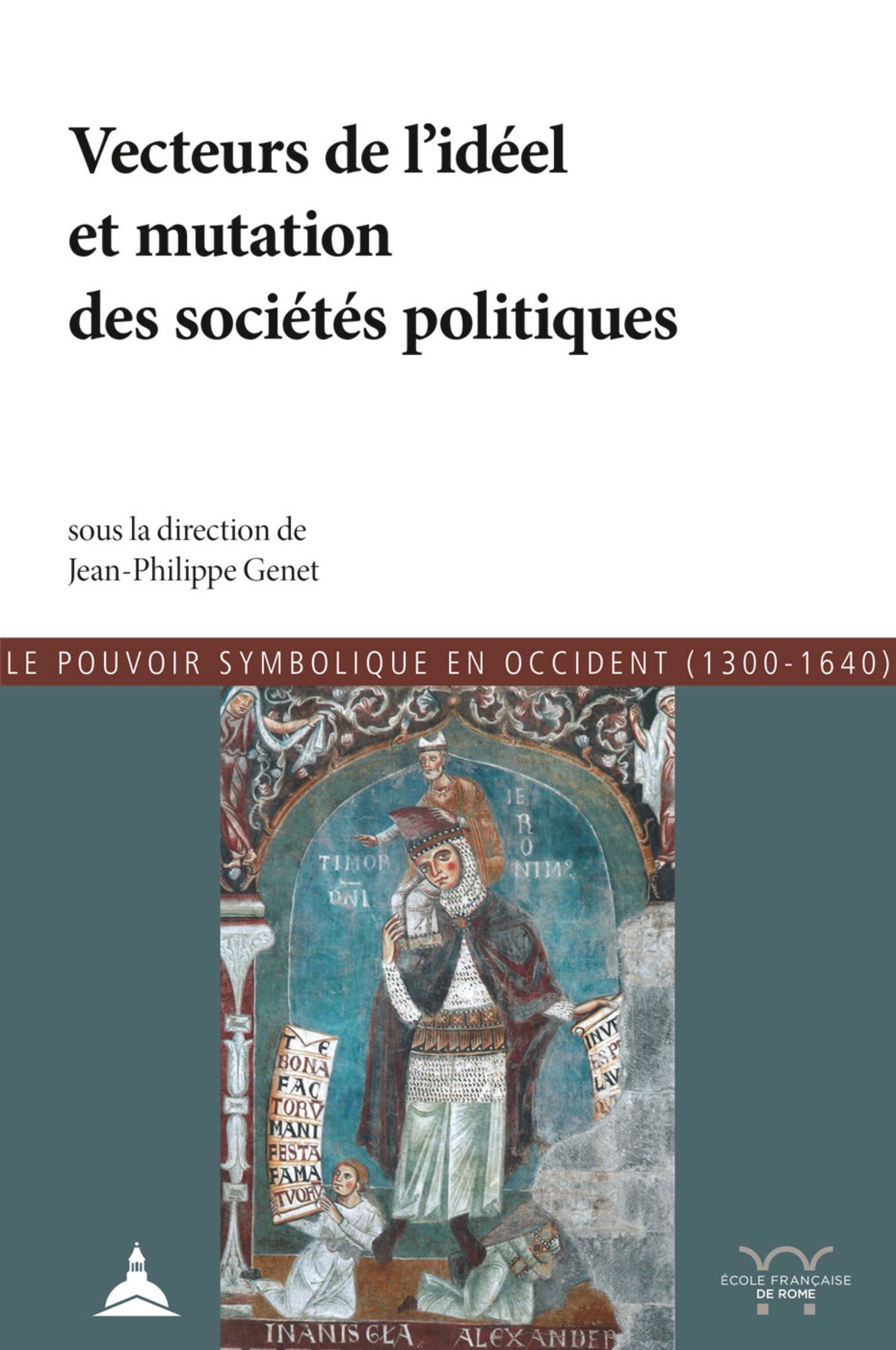 Les vecteurs de l'idéel et mutations des sociétés politiques