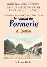 FORMERIE (NOTICE HISTORIQUE, ARCHEOLOGIQUE ET STATISTIQUE SUR LE CANTON DE)