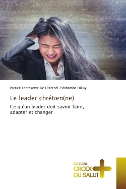 Le leader chrétien(ne)