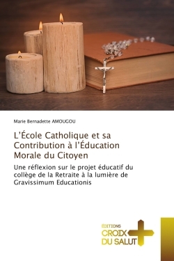 L'École Catholique et sa Contribution à l'Éducation Morale du Citoyen