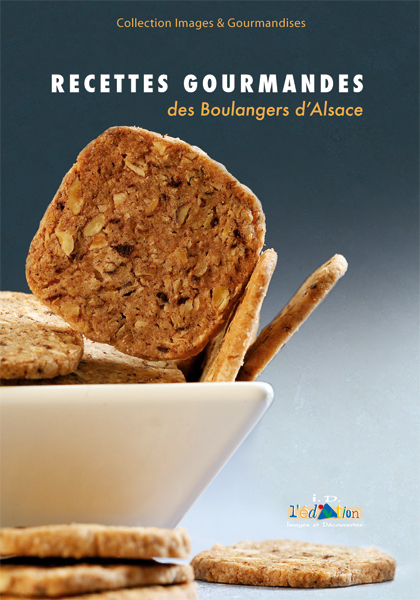 Recettes Gourmandes des boulangers d'Alsace tome 2