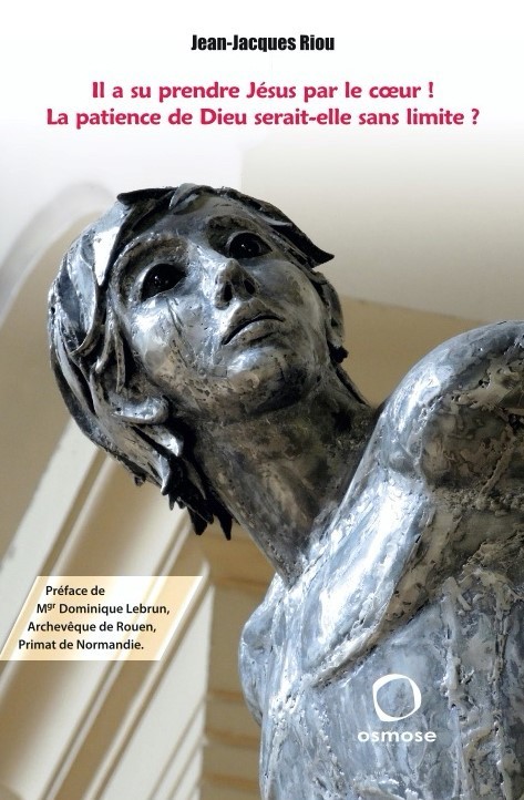 Il a su prendre Jésus par le coeur ! la patience de Dieu serait-elle sans limite ?