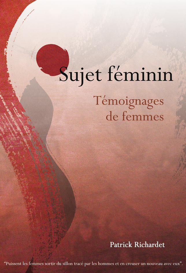 Sujet Féminin / Témoignages de Femmes