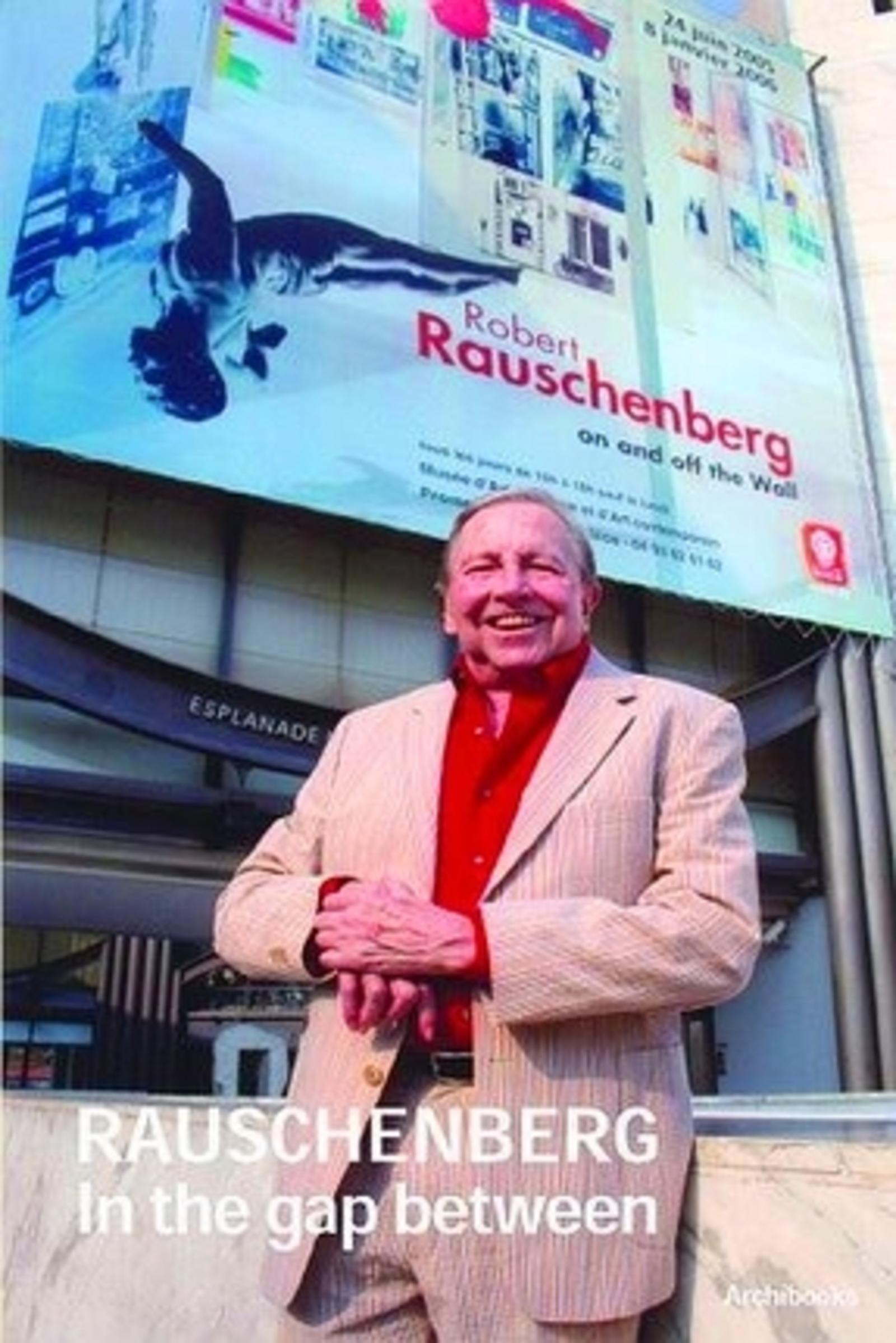 Robert Rauschenberg - A Gap Between