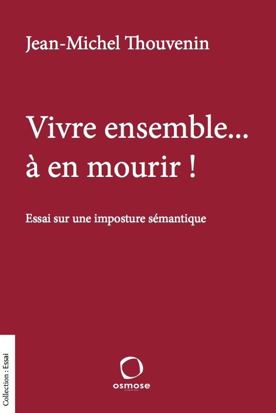 Vivre ensemble... à en mourir !
