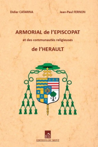 Armorial de l'episcopat et des communautes religieuses de l'herault