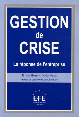 GESTION DE CRISE , LA RÉPONSE DE L'ENTREPRISE