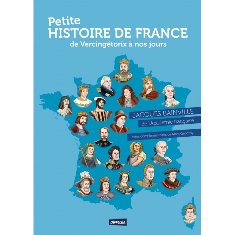 Petite histoire de France de Vercingétorix à nos jours (édition 2019)