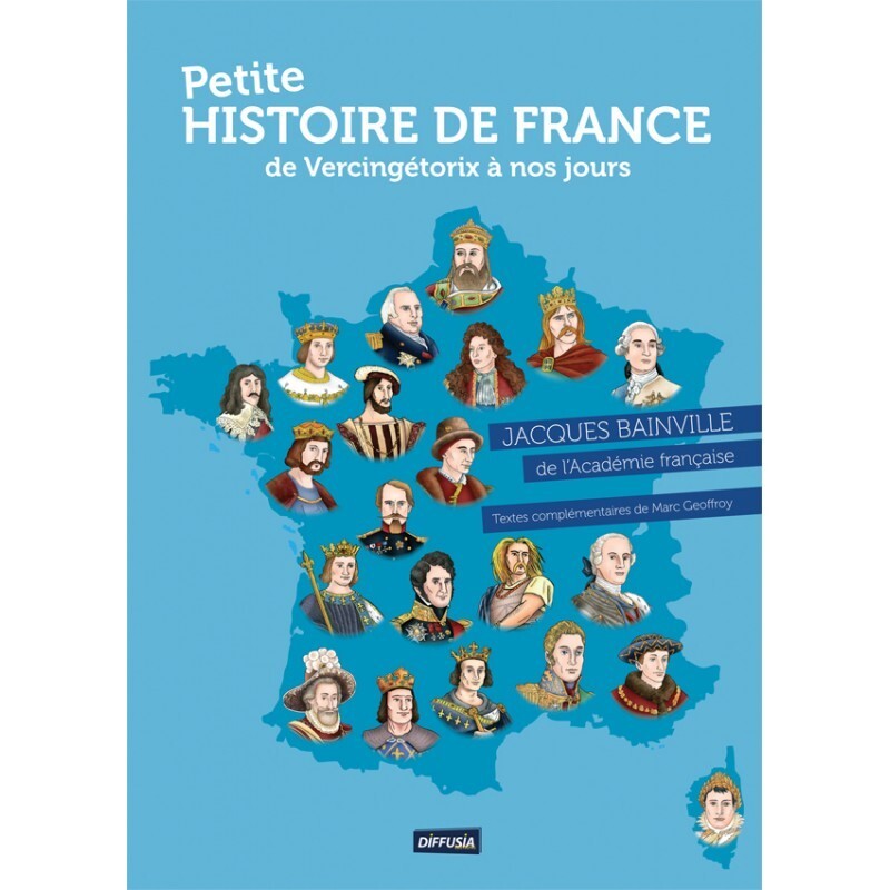 PETITE HISTOIRE DE FRANCE. DE VERCINGÉTORIX À NOS JOURS (Nouvelle édition)