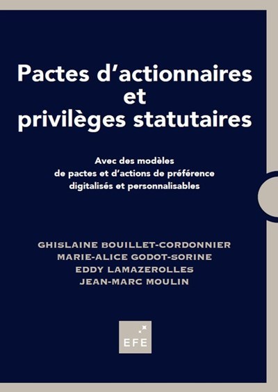 Pactes d'actionnaires et privilèges statutaires.