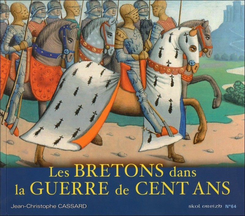 LES BRETONS DANS LA GUERRE DE 100 ANS