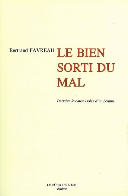 Le Bien Sorti du Mal