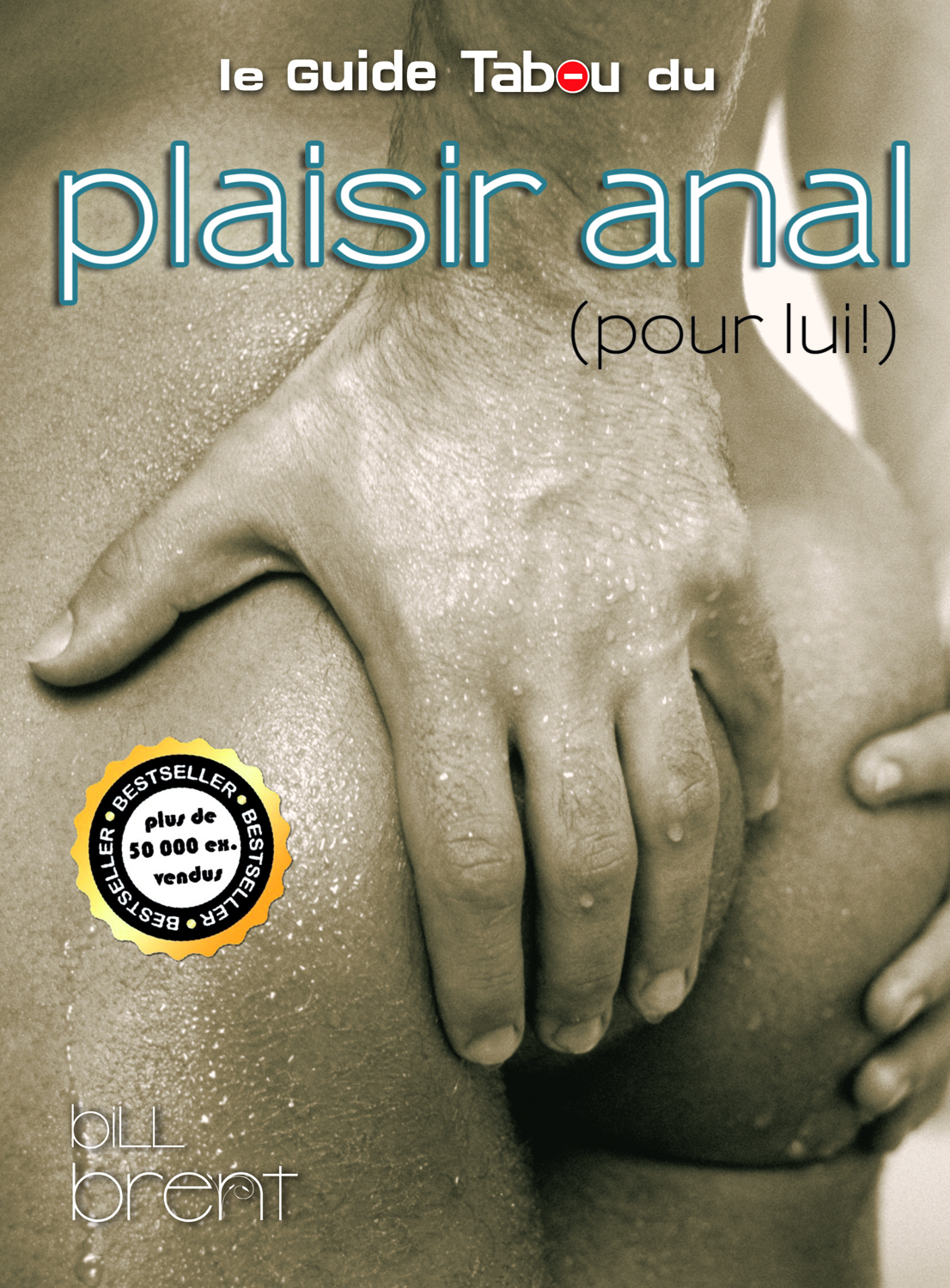 Le guide Tabou du plaisir anal pour lui