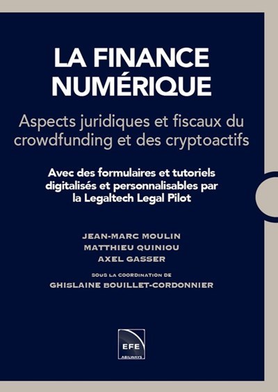 La finance numérique. Aspects juridiques et fiscaux du crowfunding et des cryptoactifs