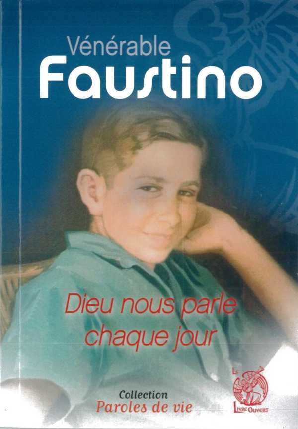 Vénérable Faustino - Dieu nous parle chaque jour