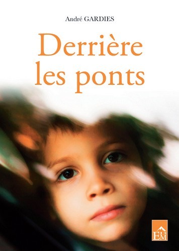 Derrière les ponts