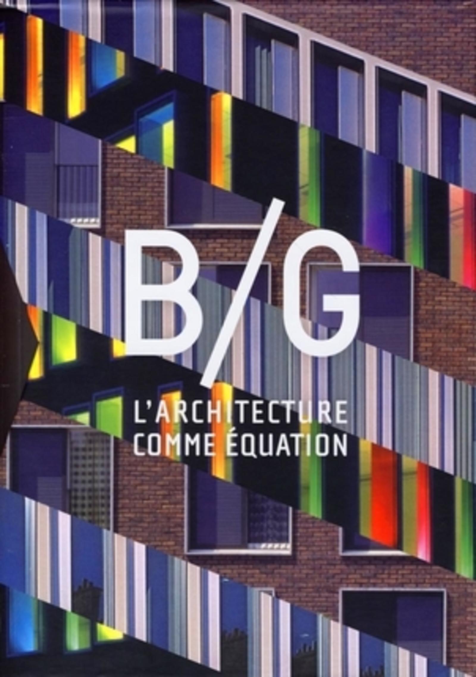 B/G - L'architecture comme équation