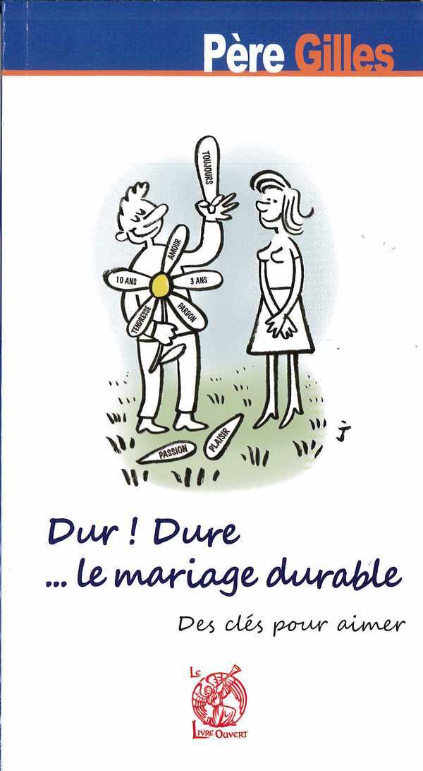Dur ! Dure... le mariage durable