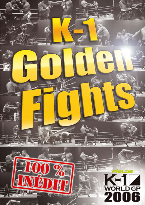 K-1 - WORLD GRAND PRIX - 2006 - GOLDEN FIGHTS