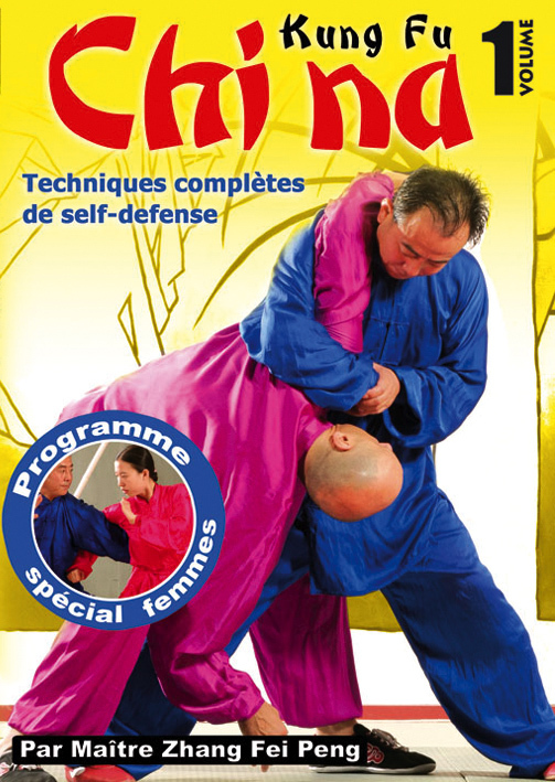 KUNG FU CHINA - VOL. 1 - TECHNIQUES SPECIALES DE SELF DEFENSE PROGRAMME SPECIAL FEMME