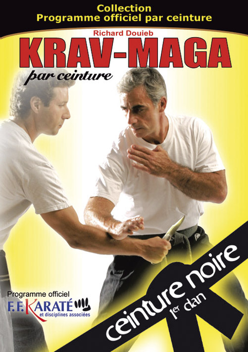 KRAVMAGA - PROGRAMME OFFICIEL - 4 - CEINTURE NOIRE 1  DAN