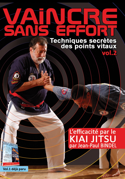 VAINCRE SANS EFFORT - TECNIQUES SECRETES DES POINTS VITAUX - VOL 2