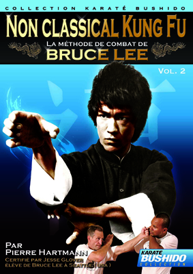 METHODE DE COMBAT DE BRUCE LEE - VOL. 2 - NO CLASSICAL  KUNG FU