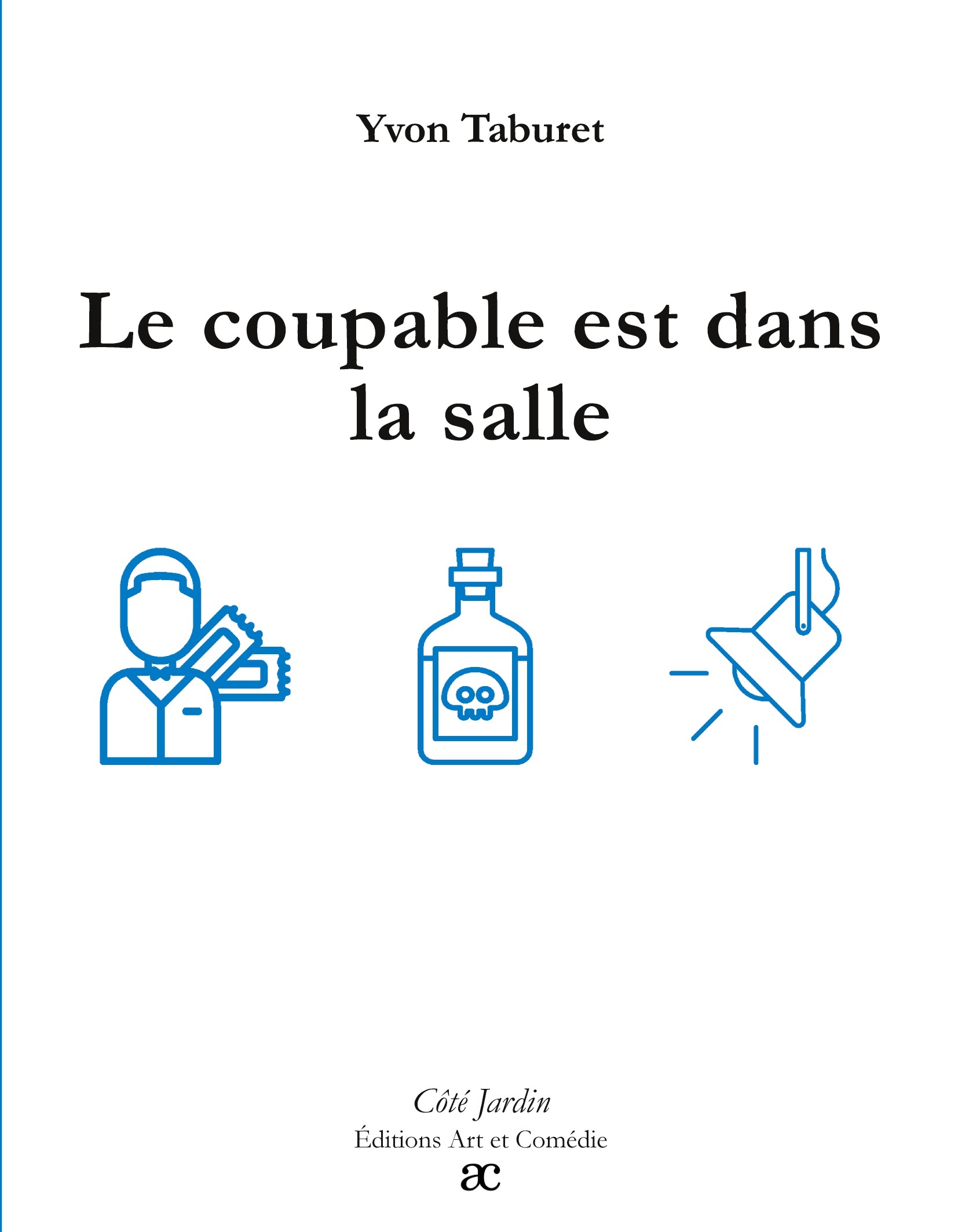 Le coupable est dans la salle