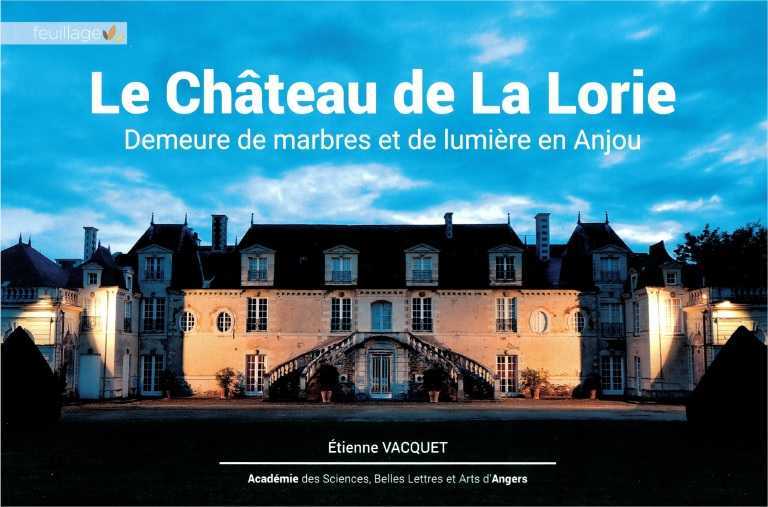 Le château de la Lorie - demeure de marbres et de lumière en Anjou