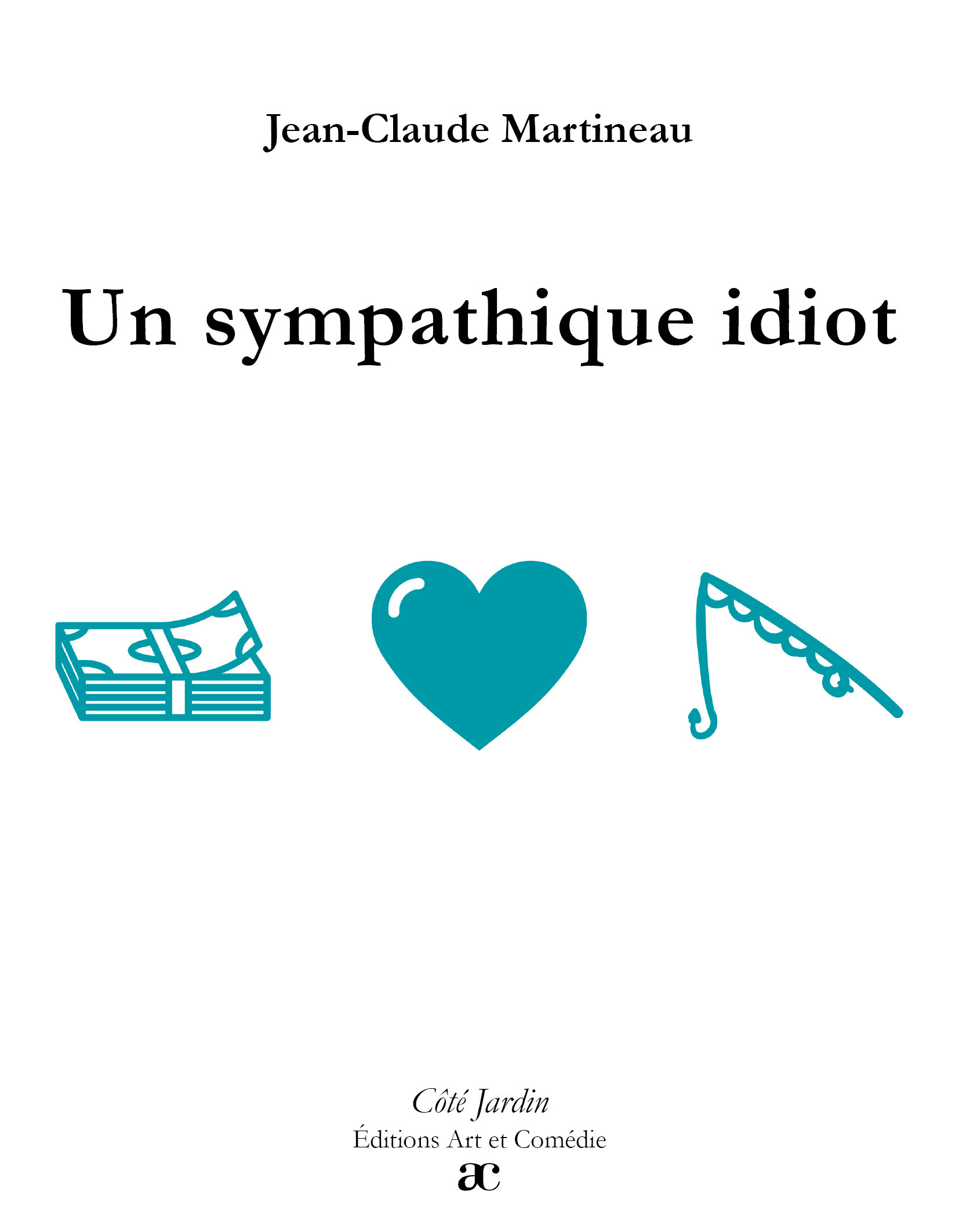 Un sympathique idiot