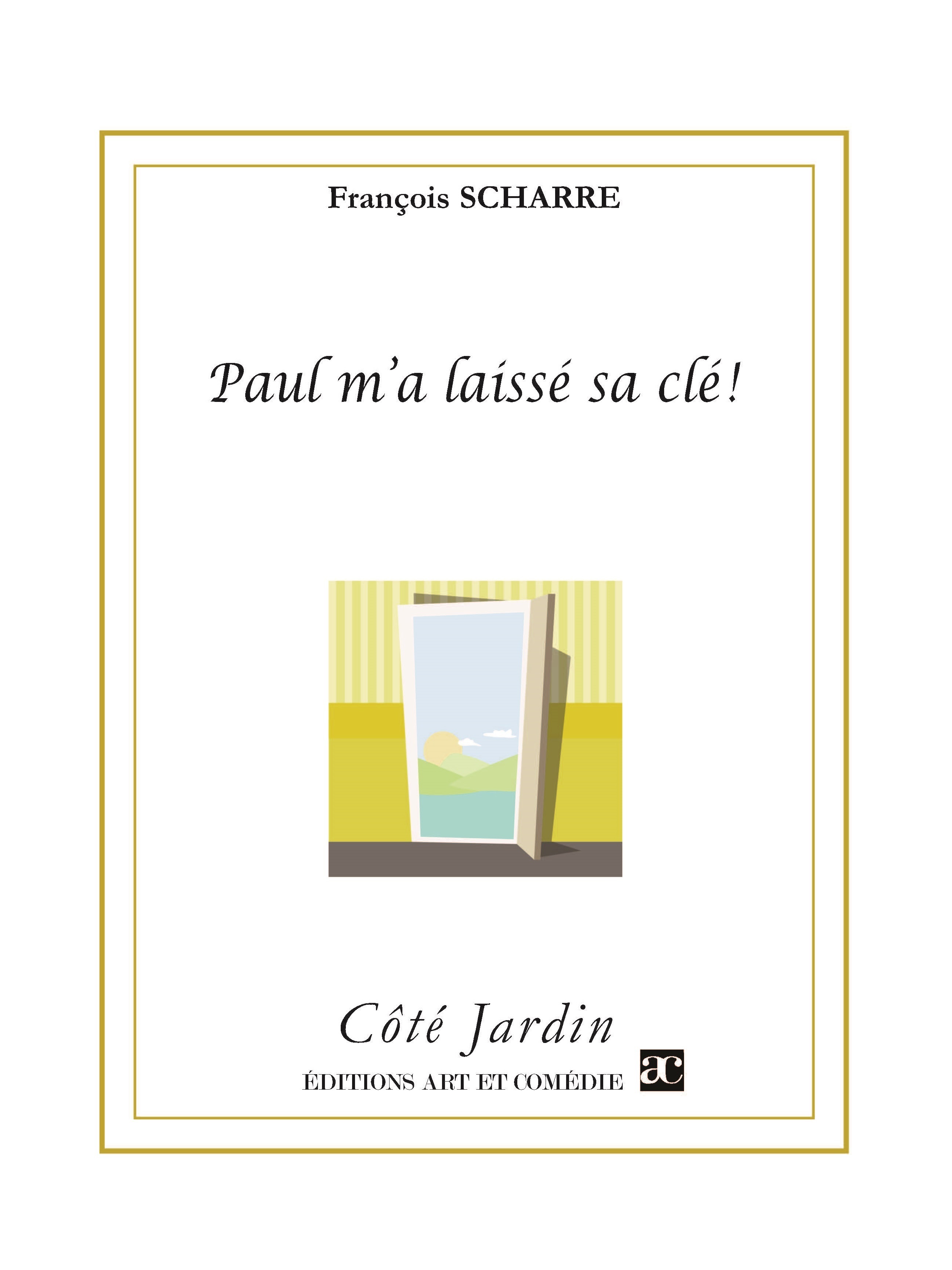 Paul m'a laissé sa clé !