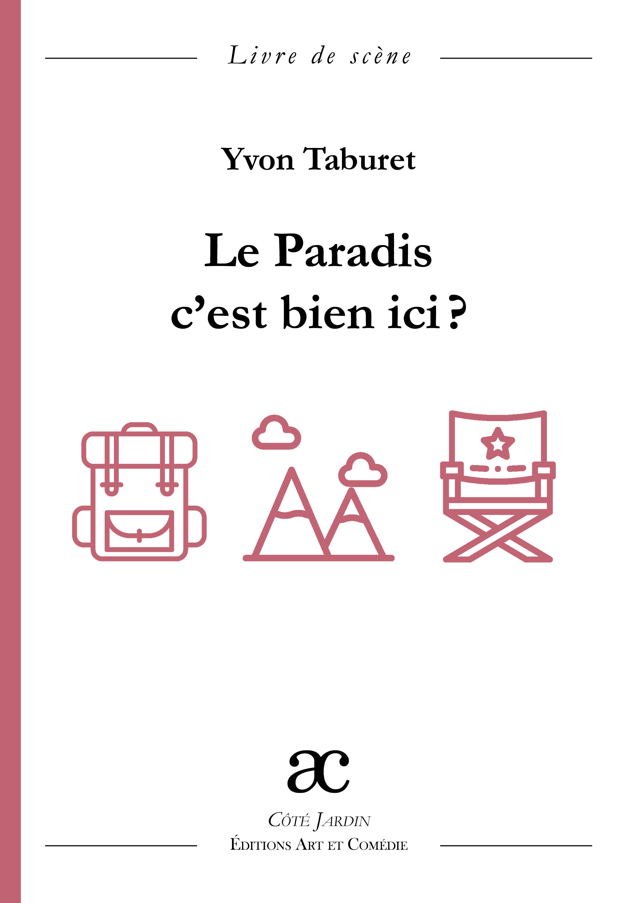 Le Paradis c'est bien ici ?