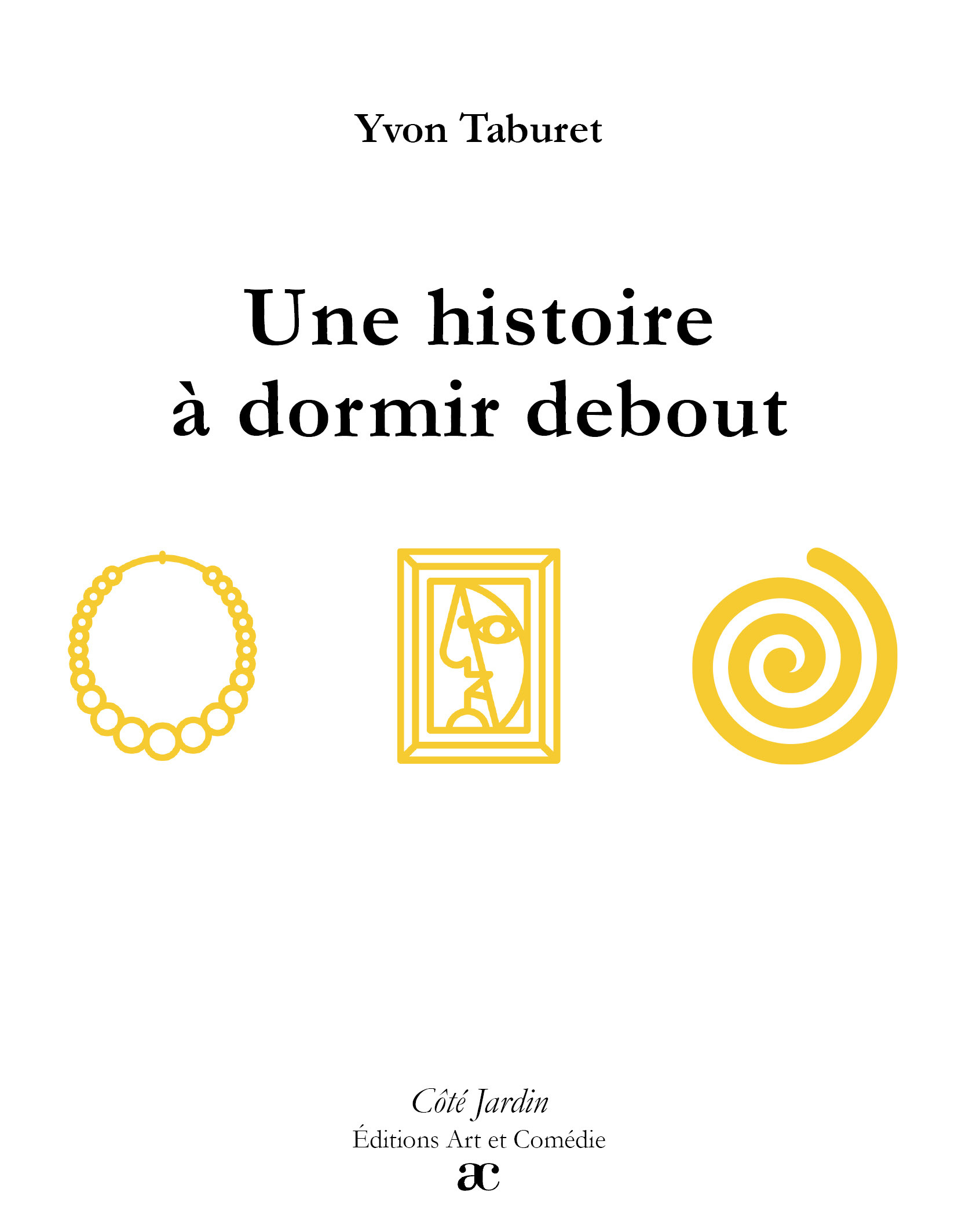 Une histoire à dormir debout