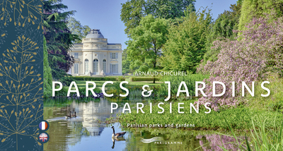 Parcs et jardins parisiens - Parisian parks and gardens
