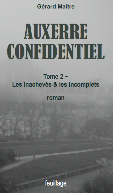 Les inachevés & les incomplets - roman