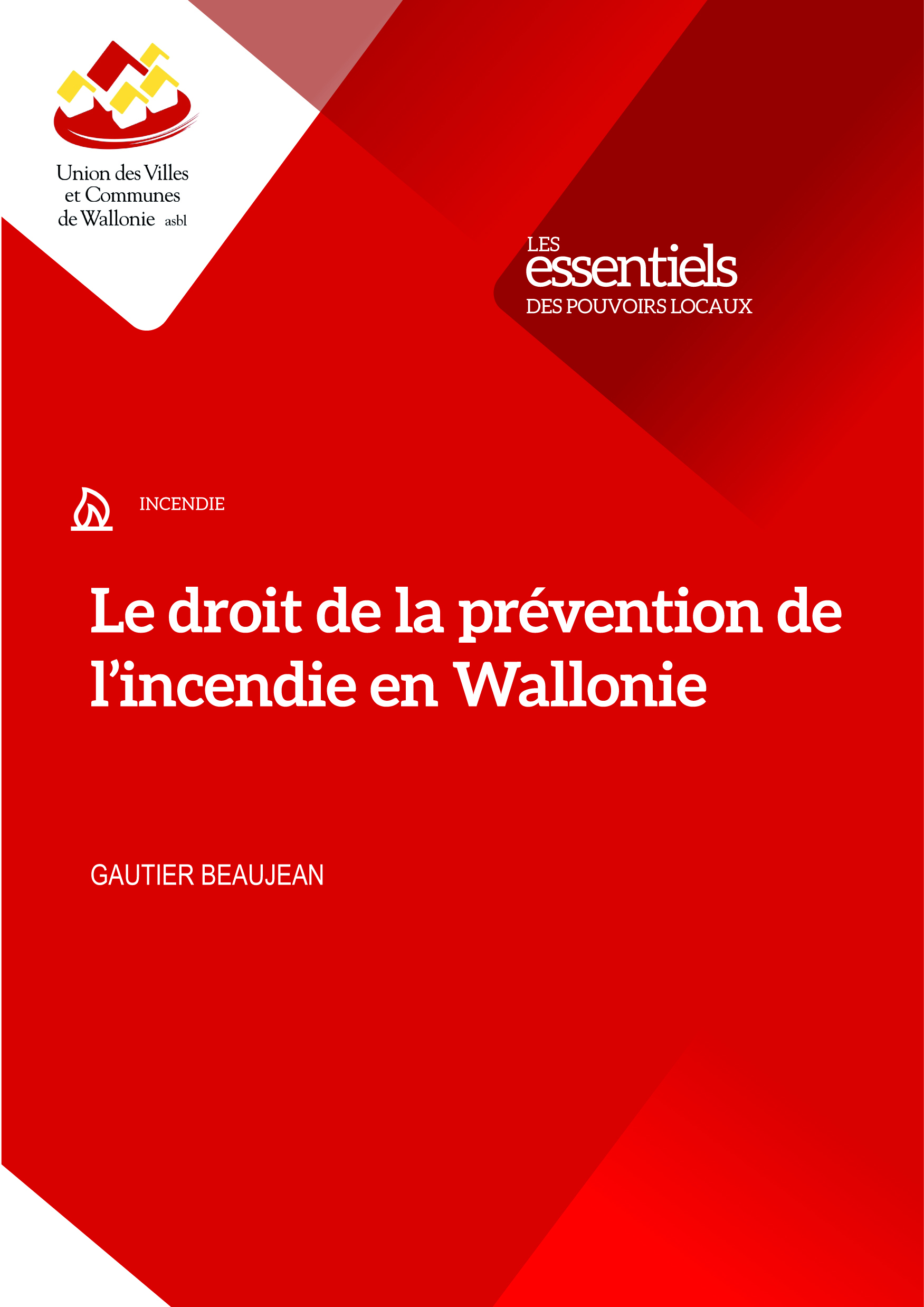 Le droit de la prévention de l'incendie en Wallonie