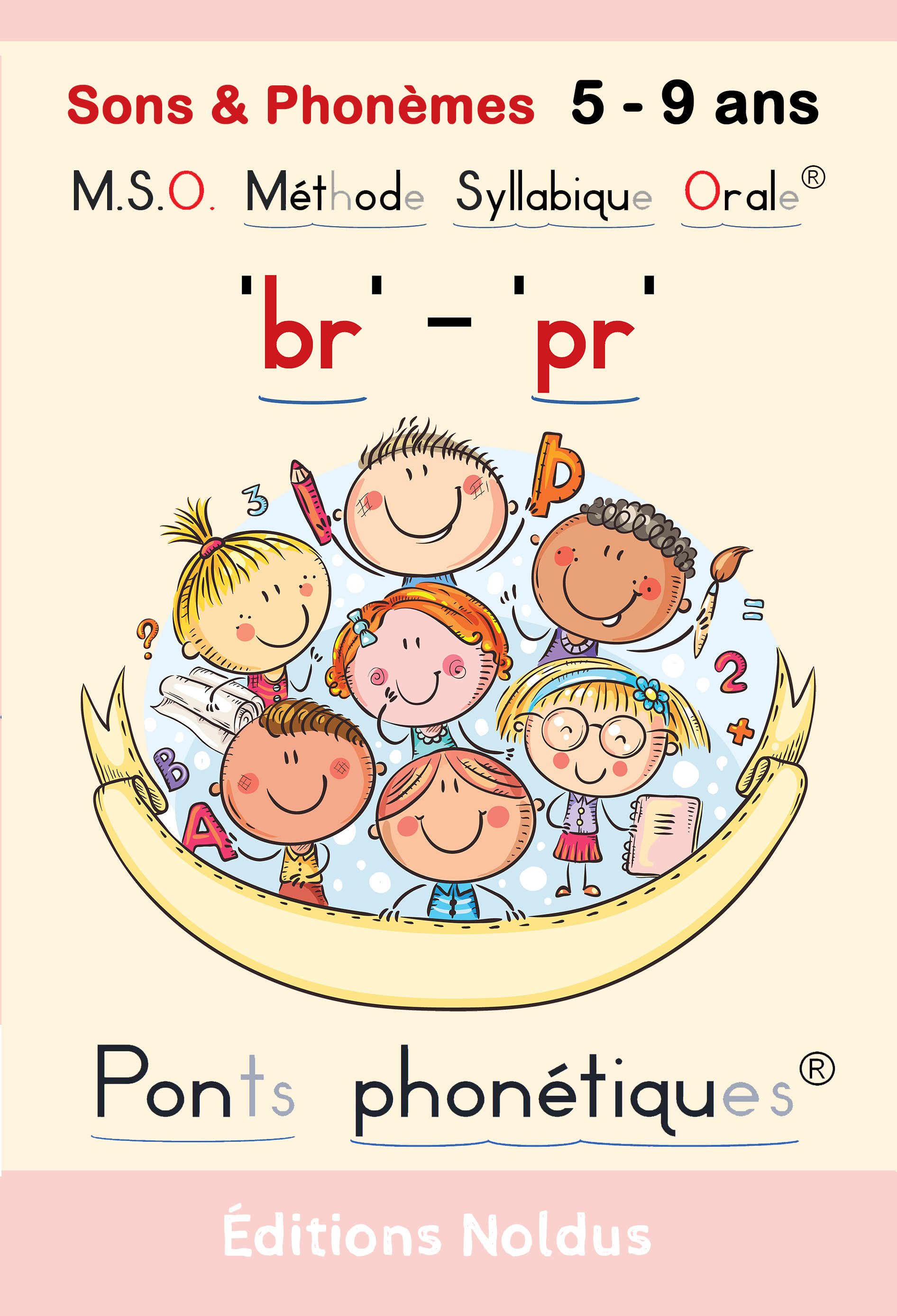 SONS & PHONEMES "BR" "PR" DYS - M.S.O. METHODE SYLLABIQUE ORALE AVEC PONTS PHONETIQUES