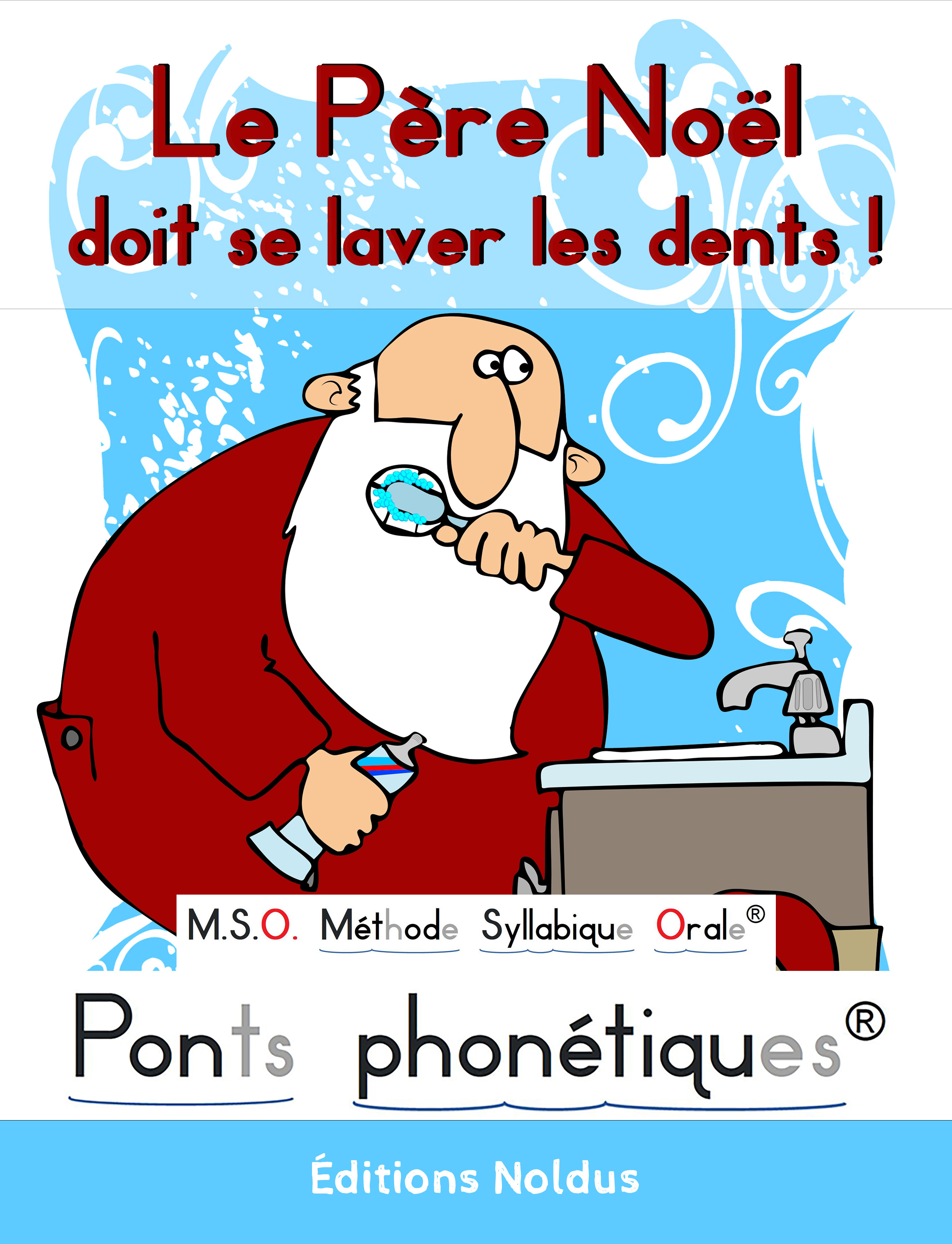 Le Père Noël doit se laver les dents ! DYS